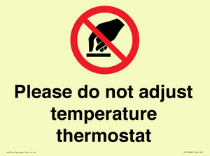 Please do not adjust temperature thermostat
